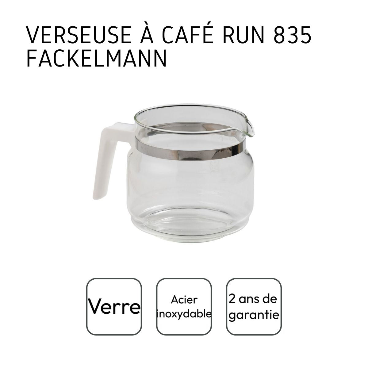 Verseuse à café compatible avec cafetière Run 835 Fackelmann