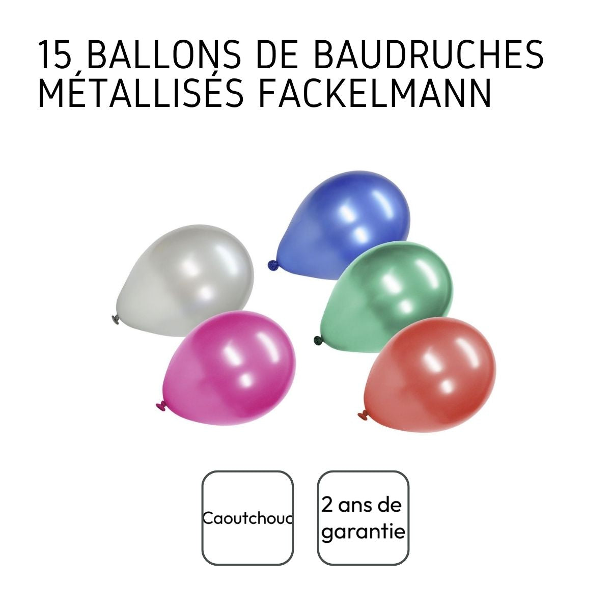 Lot de 15 ballons de baudruche effet métallisé Fackelmann